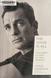 The Voice Is All The Lonely Victory Of Jack Kerouac Johnson