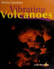 Vibrating Volcanoes None Richards Julie None