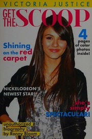 Victoria Justice An Unauthorized Biography Bloom Ronny