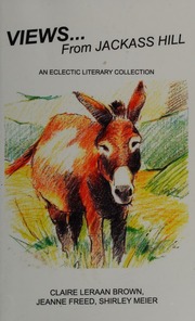 Views From Jackass Hill An Eclectic Literary Collection Brown