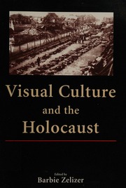 Visual Culture And The Holocaust Zelizer Barbie