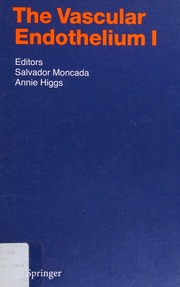 The Vascular Endothelium I 1 Edition Moncada Salvador Higgs