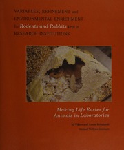 Variables Refinement And Environmental Enrichment For Rodents And Rabbits Kept In Research Institutions Making Life Easier For Animals In Laboratories Reinhardt