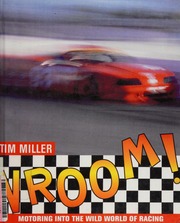 Vroom Motoring Into The Wild World Of Racing Tim Miller