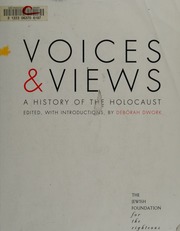 Voices And Views A History Of The Holocaust Dwork Deborah Jewish Foundation For The Righteous