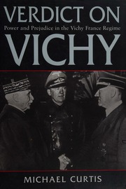 Verdict On Vichy Power And Prejudice In The Vichy France Regime Curtis