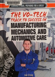 The Votech Track To Success In Manufacturing Mechanics And Automotive Care First Edition Craig