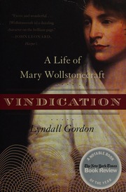 Vindication A Life Of Mary Wollstonecraft Gordon Lyndall