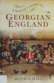 Visitors Guide To Georgian England Hall Monica