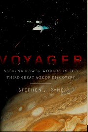 Voyager Seeking Newer Worlds In The Third Great Age Of Discovery Pyne
