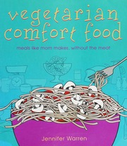 Vegetarian Comfort Food Meals Like Mom Makes Without The Meat Warren