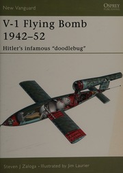 V1 Flying Bomb 194252 Hitlers Infamous Doodlebug Fourth Zaloga