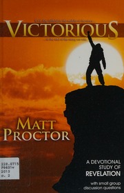 Victorious A Devotional Study Of Revelation Matt Proctor