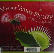 V Is For Venus Flytrap A Plant Alphabet 1st Ed Gagliano Eugene M
