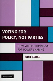 Voting For Policy Not Parties How Voters Compensate For Power Sharing None Kedar