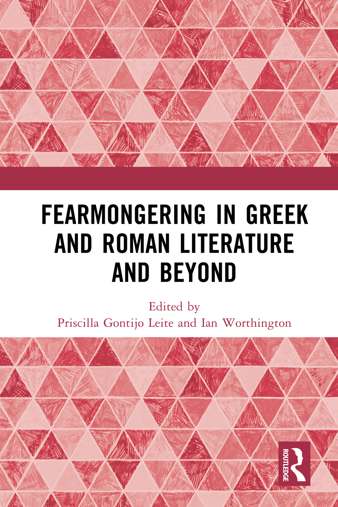 Fearmongering In Greek And Roman Literature And Beyond Priscilla Gontijo Leite And Ian Worthington