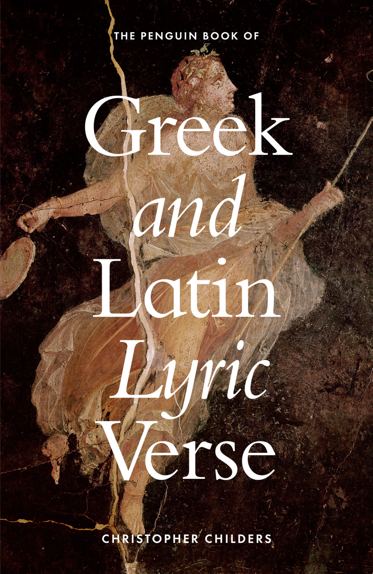 The Penguin Book Of Greek And Latin Lyric Verse Christopher Childers