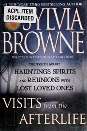 Visits From The Afterlife The Truth About Hauntings Spirits And Reunions With Lost Loved Ones Browne