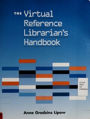 The Virtual Reference Librarians Handbook Lipow Anne Grodzins