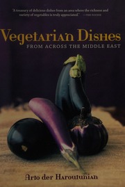 Vegetarian Dishes From Across The Middle East Der Haroutunian