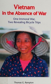 Vietnam In The Absence Of War One Immoral War Two Revealing Bicycle Trips Rampton