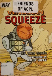 The Venusian Squeeze Baker Theo Author Lopez Alex Illustrator