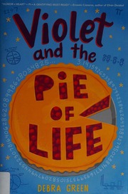 Violet And The Pie Of Life Green D L Debra L Author