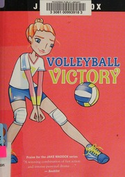 Volleyball Victory Maddox Jake Author Mcdonald Leigh 1979 Author Wood