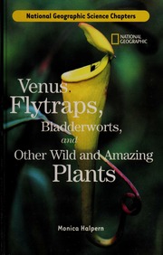 Venus Flytraps Bladderworts And Other Wild And Amazing Plants Halpern