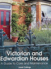 Victorian And Edwardian Houses A Guide To Care And Maintenance Collings