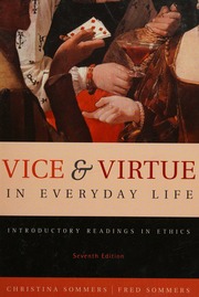 Vice Virtue In Everyday Life Introductory Readings In Ethics 7 Edition Sommers