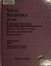 Vital Statistics Of The United States Births Life Expectancy Deaths And Selected Health Data Centers For Disease Control And Prevention Us