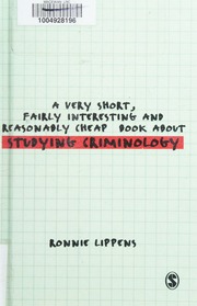 A Very Short Fairly Interesting And Reasonably Cheap Book About Studying Criminology 1st Ed Lippens