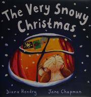 The Very Snowy Christmas Hendry Diana 1941 Author Chapman Jane