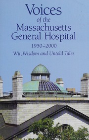 Voices Of The Massachusetts General Hospital 19502000 Wit Wisdom And Untold Tales Dretler