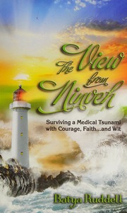 The View From Ninveh Surviving A Medical Tsunami With Courage Faith And Wit Ruddell