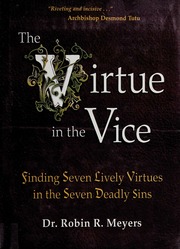 The Virtue In The Vice Finding Seven Lively Virtues In The Seven Deadly Sins Meyers