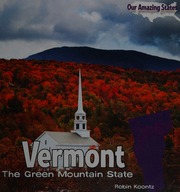 Vermont The Green Mountain State 1st Ed Koontz Robin Michal