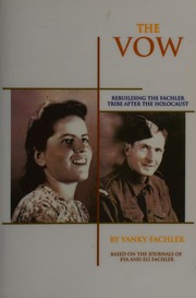 The Vow Rebuilding The Fachler Tribe After The Holocaust Fachler