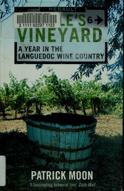 Virgiles Vineyard A Year In The Languedoc Wine Country New Ed Edition Moon