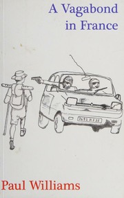 A Vagabond In France Williams Paul 1946 Williams Rosie