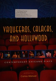 Vaqueeros Calacas And Hollywood Contemporary Chicano Plays Manuel