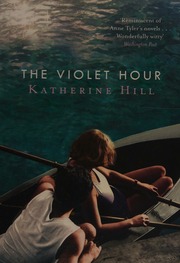 The Violet Hour Hill Katherine 1982 Author