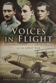 Voices In Flight Conversations With Air Veterans Of The Great War Malinovska