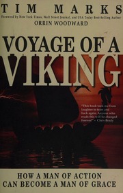 Voyage Of A Viking How A Man Of Action Can Become A Man Of Grace Marks