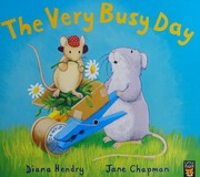 The Very Busy Day Hendry Diana 1941 Author Chapman Jane 1970 Illustrator