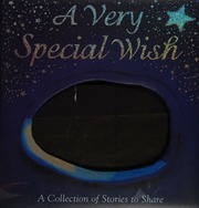 A Very Special Wish A Collection Of Stories To Share Unknown