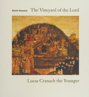 The Vineyard Of The Lord Epitaph For Paul Eber By Lucas Cranach The Younger 1569 At St Marys The Parish Church In Wittenberg Town Of Luther Albrecht Steinwachs