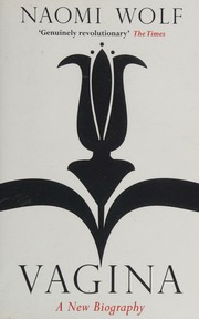 Vagina A New Biography Wolf Naomi Author