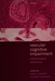 Vascular Cognitive Impairment Preventable Dementia Bowler John V Hachinski